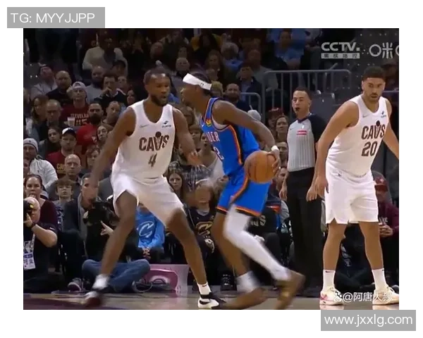 NBA骑士与雷霆精彩对决直播全程回顾及赛后分析