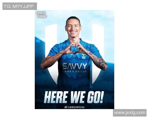 努涅斯在新赛季的崛起之路与未来发展潜力分析 努涅斯在新赛季的崛起之路与未来发展潜力分析